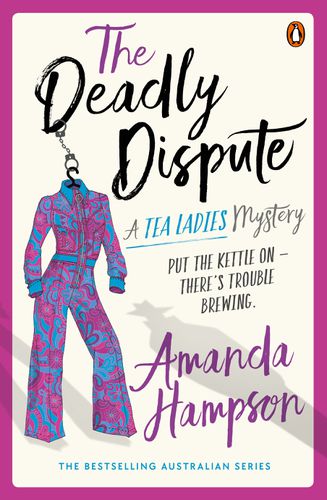 The Deadly Dispute (A Tea Ladies Mystery)