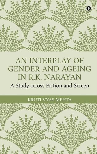 Cover image for An Interplay of Gender and Ageing in R.K. Narayan