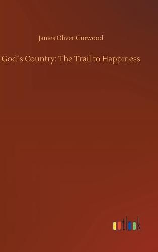 Cover image for Gods Country: The Trail to Happiness