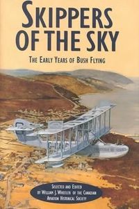 Cover image for Skippers of the Sky: The Early Years of Bush Flying