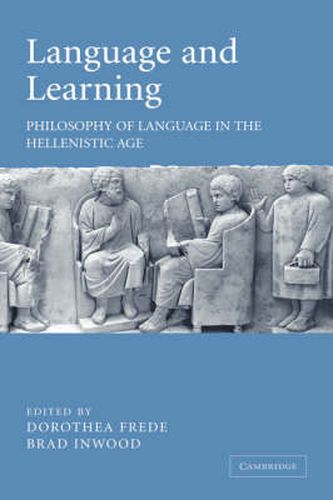 Cover image for Language and Learning: Philosophy of Language in the Hellenistic Age