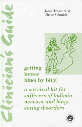 Cover image for Clinician's Guide: Getting Better Bit(e) by Bit(e): A Survival Kit for Sufferers of Bulimia Nervosa and Binge Eating Disorders