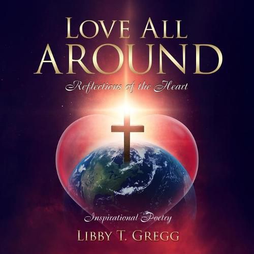 Cover image for Love All Around: Reflections of the Heart