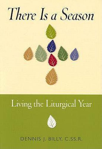 There is a Season: Living the Liturgical Year