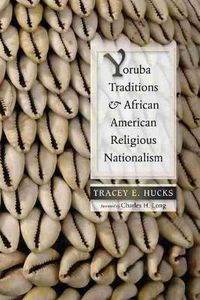 Cover image for Yoruba Traditions and African American Religious Nationalism