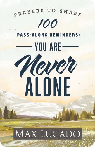 Cover image for 100 Pass-Along Reminders: You Are Never Alone