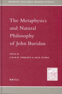 Cover image for The Metaphysics and Natural Philosophy of John Buridan