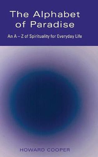 Cover image for The Alphabet of Paradise: An A-Z of Spirituality for Everyday Life