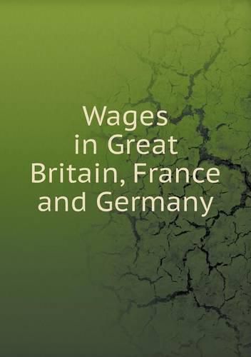 Cover image for Wages in Great Britain, France and Germany