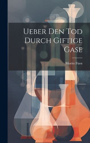 Cover image for Ueber Den Tod Durch Giftige Gase