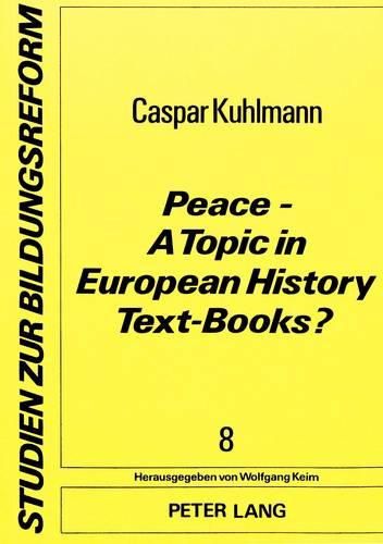 Cover image for Peace - A Topic in European History Text-Books?