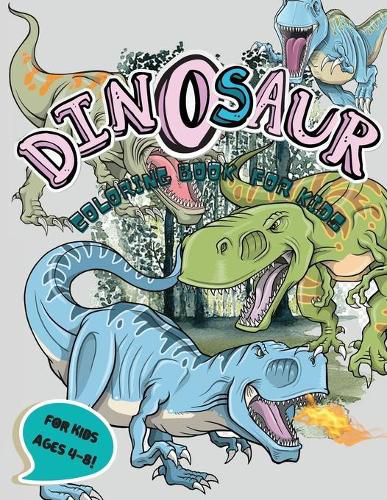 Cover image for Dinosaur Coloring Book for Kids: Amazing Gift For Girls and Boys 4-8 Ages