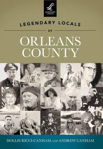 Cover image for Legendary Locals of Orleans County New York