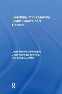 Cover image for Teaching and Learning Team Sports and Games