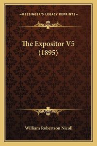 Cover image for The Expositor V5 (1895)