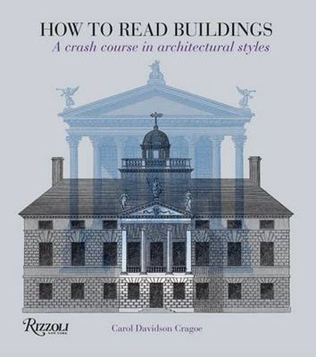 Cover image for How to Read Buildings: A Crash Course in Architectural Styles