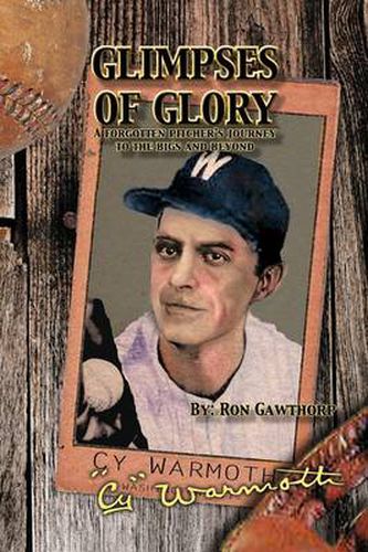 Cover image for Glimpses of Glory: A Forgotten Pitcher's Journey