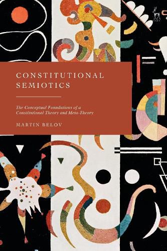 Cover image for Constitutional Semiotics: The Conceptual Foundations of a Constitutional Theory and Meta-Theory