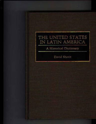 Cover image for The United States in Latin America: A Historical Dictionary