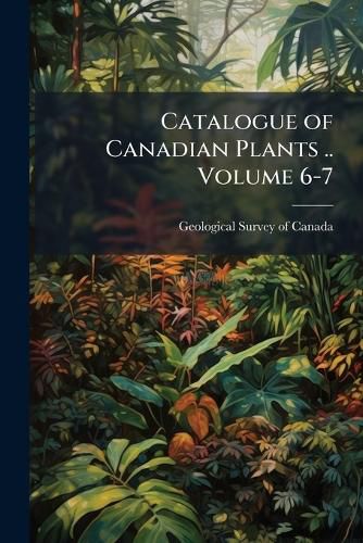 Cover image for Catalogue of Canadian Plants ..