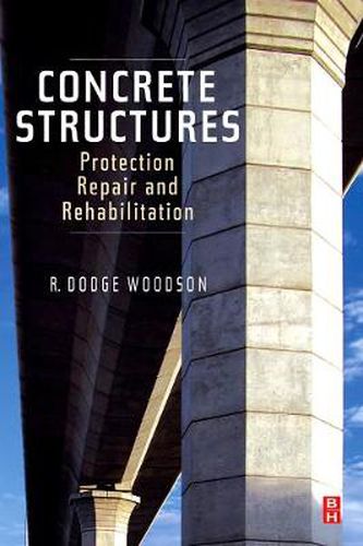 Cover image for Concrete Structures: Protection, Repair and Rehabilitation