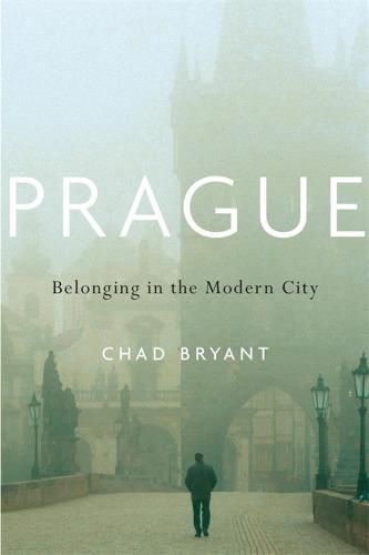 Cover image for Prague: Belonging in the Modern City