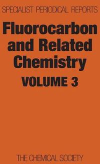 Cover image for Fluorocarbon and Related Chemistry: Volume 3