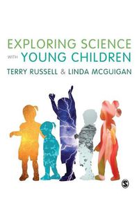 Cover image for Exploring Science with Young Children: A Developmental Perspective
