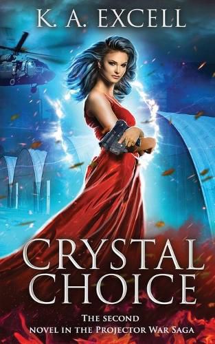 Cover image for Crystal Choice: The Second Novel in the Projector War Saga