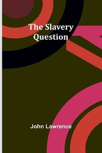 Cover image for The Slavery Question