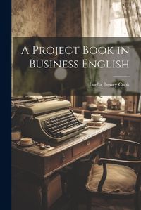 Cover image for A Project Book in Business English