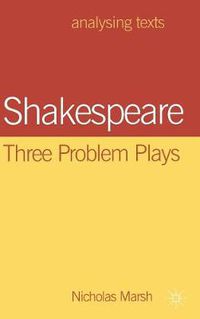Cover image for Shakespeare: Three Problem Plays