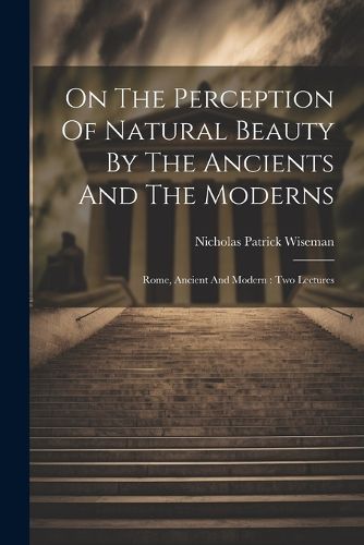 Cover image for On The Perception Of Natural Beauty By The Ancients And The Moderns
