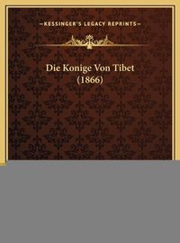 Cover image for Die Konige Von Tibet (1866)