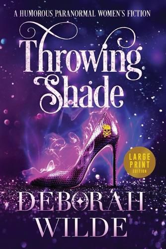 Cover image for Throwing Shade: A Humorous Paranormal Women's Fiction (Large Print)