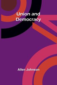 Cover image for Union and Democracy