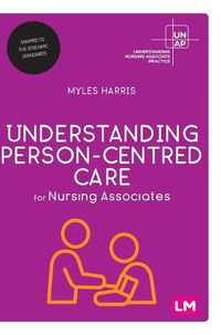 Cover image for Understanding Person-Centred Care for Nursing Associates