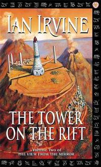 Cover image for The Tower On The Rift: The View From The Mirror, Volume Two (A Three Worlds Novel)