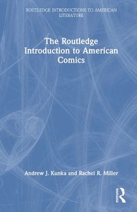 Cover image for The Routledge Introduction to American Comics