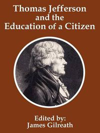 Cover image for Thomas Jefferson and the Education of a Citizen