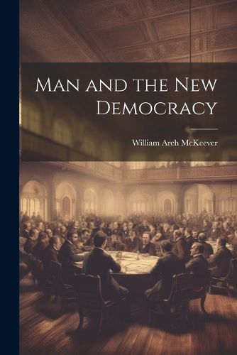 Cover image for Man and the New Democracy