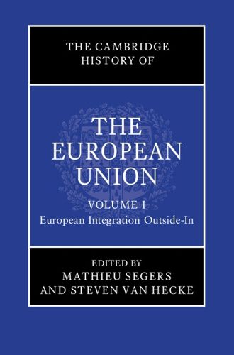 Cover image for The Cambridge History of the European Union: Volume 1, European Integration Outside-In