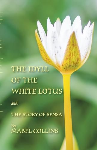 The Idyll of the White Lotus and The Story of Sensa: With a commentary on The Idyll by Tallapragada Subba Rao