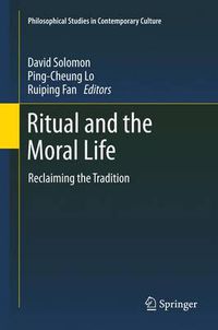 Cover image for Ritual and the Moral Life: Reclaiming the Tradition