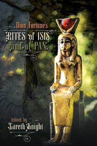 Cover image for Dion Fortune's Rites of Isis and of Pan