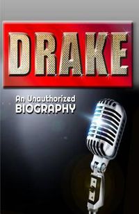 Cover image for Drake: An Unauthorized Biography