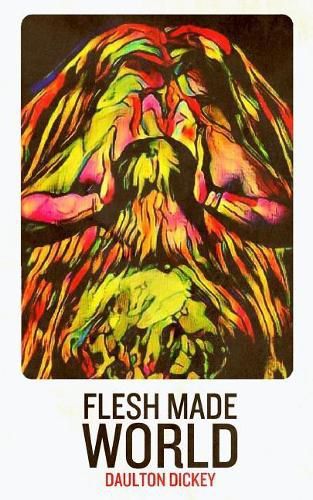 Cover image for Flesh Made World