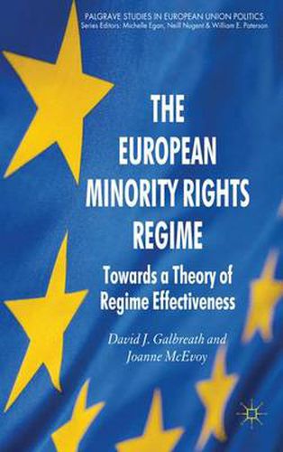 The European Minority Rights Regime: Towards a Theory of Regime Effectiveness