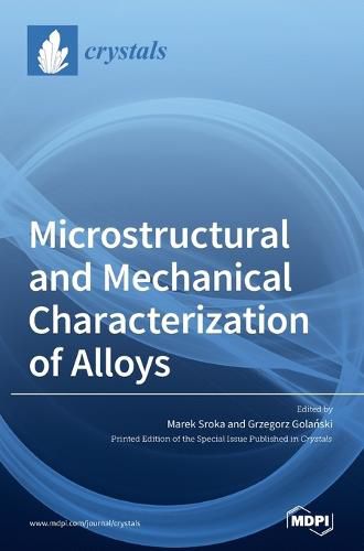 Cover image for Microstructural and Mechanical Characterization of Alloys