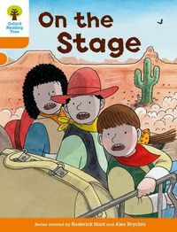 Cover image for Oxford Reading Tree Biff, Chip and Kipper Stories Decode and Develop: Level 6: On the Stage